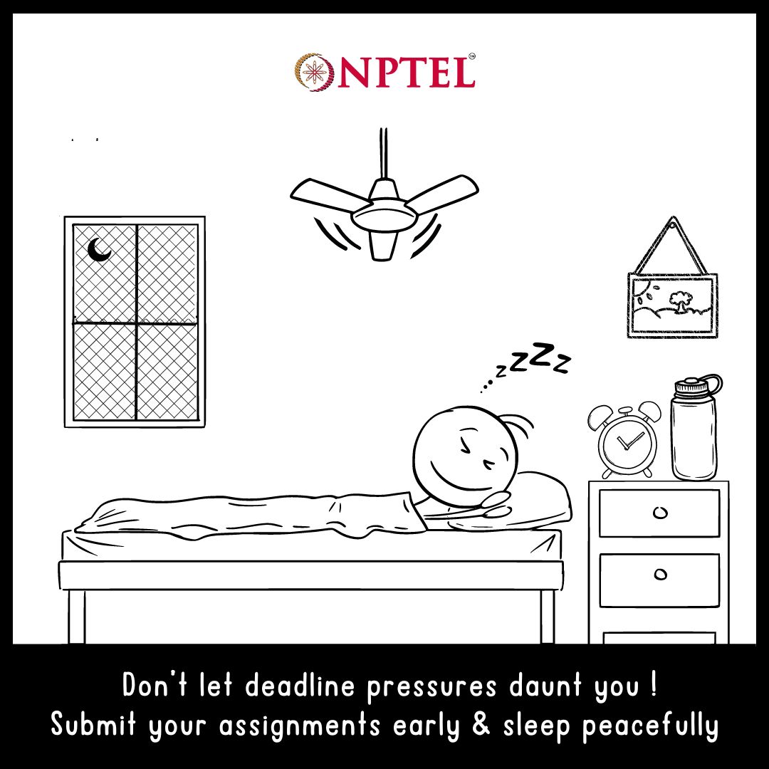 A healthy reminder for the day to submit your assignments for this week! Happy Learning!💐 #engineering #courses #nptel #exam #meme #comic #satire #joke #learning #fun #iit #iitmadras #deadline #assignments #submission #early #goodhabits #sleep