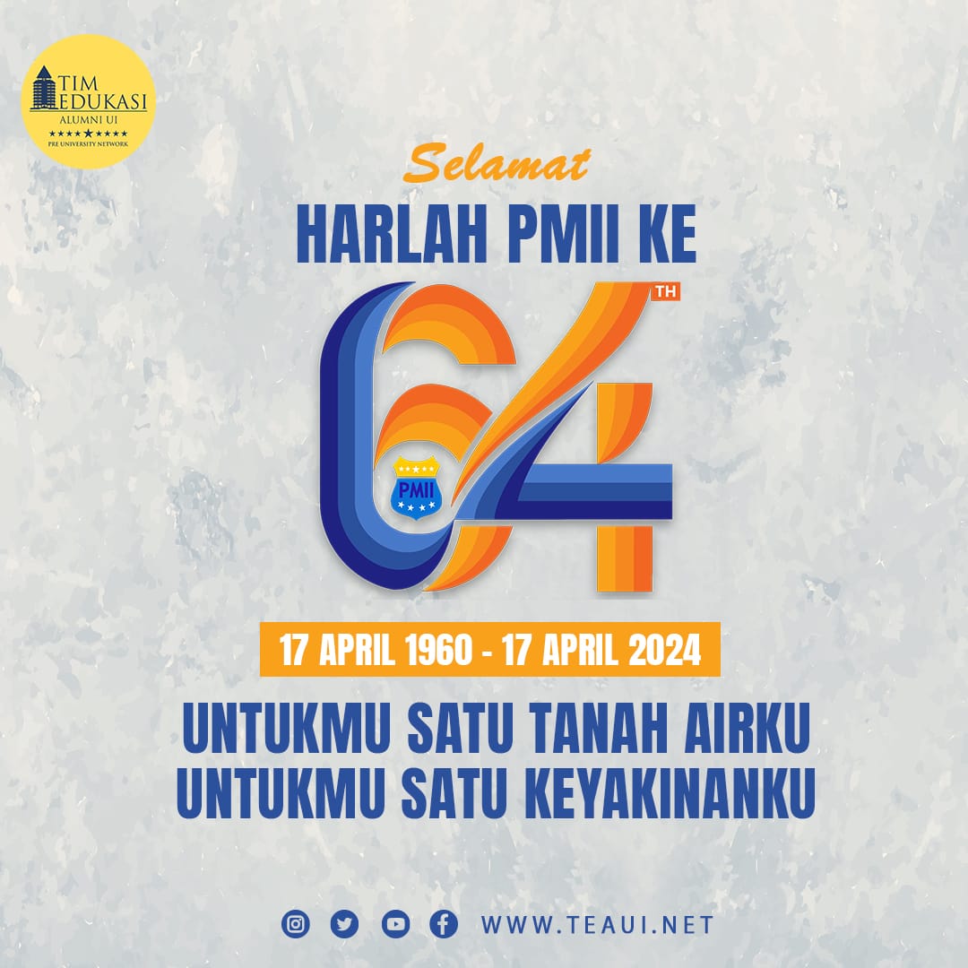 Keluarga Besar Tim Edukasi Alumni UI mengucapkan Selamat Hari Lahir Pergerakan Mahasiswa Islam Indonesia ke 64 Untukmu satu tanah airku Untukmu satu keyakinanku #HarlahPMII64