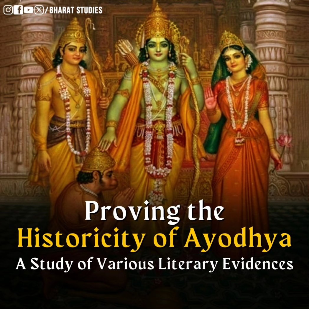 Proving the Historicity of Ayodhya!  A Study of Literary Evidences Ayodhya | Ayojjhā/ Ayudha | Saket, Kaushal | Vishakha | Vineeta | Ikshvaku Bhumi | Rampuri - Its name changed but this doesn’t mean Ayodhya didn’t exist! Follow @bharat_studies for more! #BharatStudies #Ramnavmi