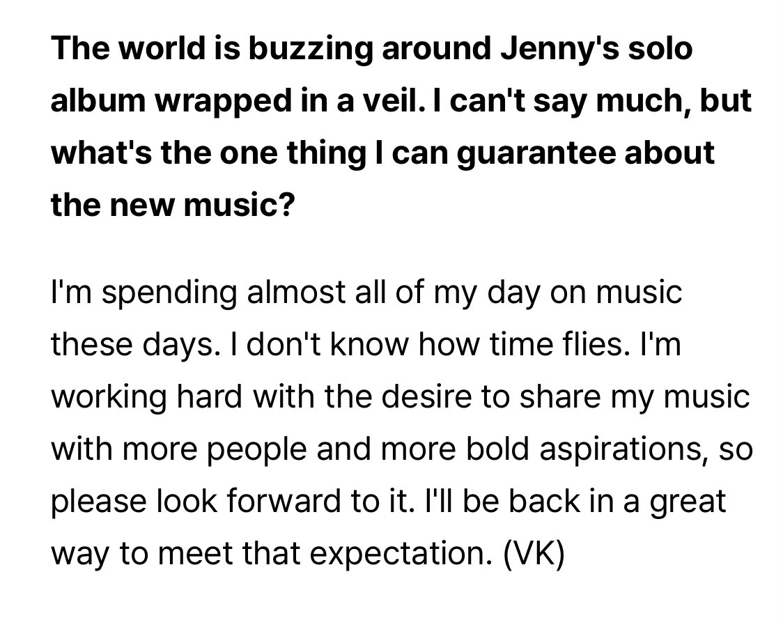 “I'm working hard with the desire to share my music with more people and more bold aspirations, so please look forward to it. I'll be back in a great way to meet that expectation.” -Jennie-