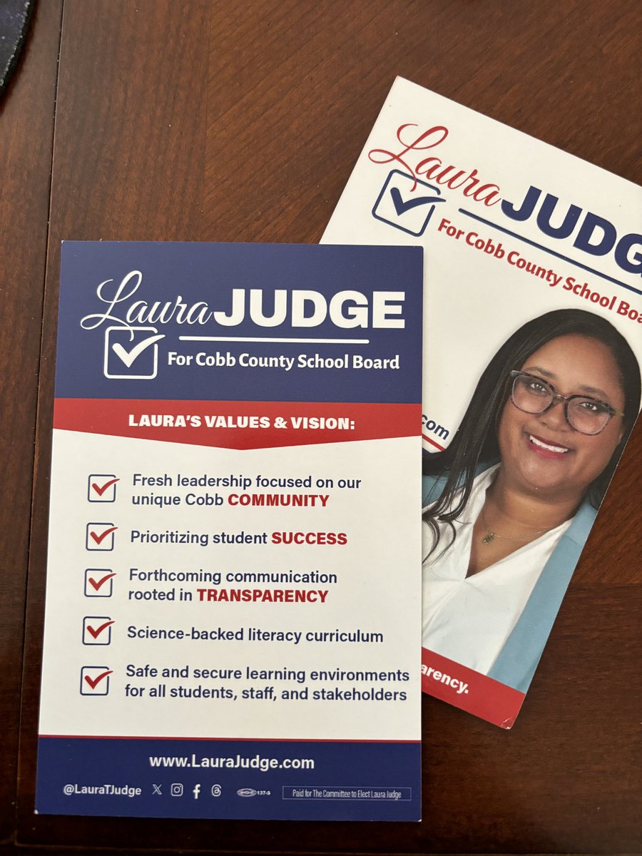 Some campaign literature handed out at Sunday’s Meet and Greet! Community, Success, and Transparency. That is what drives this campaign. I’m not running to tell you what you need. I’m running to be your voice. Learn more at LauraJudge.com