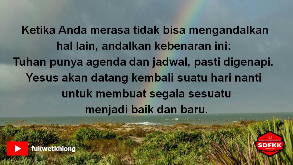 fukhiong's tweet photo. "Ketika segalanya tampak tidak pasti, percayalah bahwa Tuhan memiliki rencana yang pasti—Yesus akan kembali untuk memulihkan segala sesuatu." https://t.co/3wNv0zZWfL