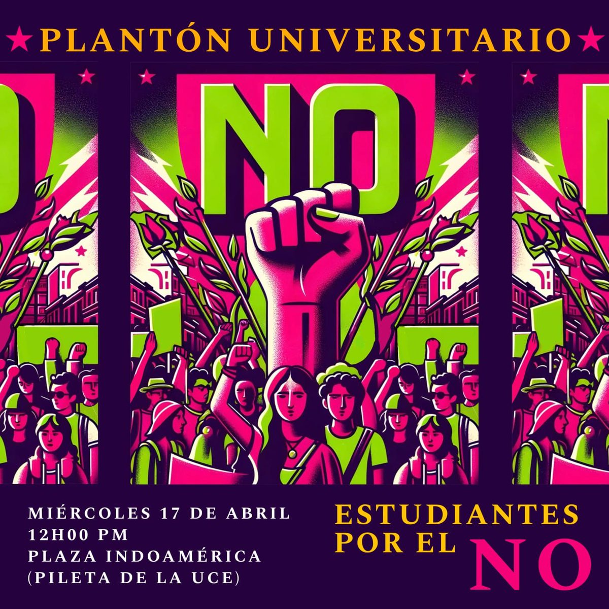 🔴 #ATENCION ¡Estudiantes por el NO a la #ConsultaPopular! Hoy se realizará un plantón universitario por #11VecesNO a la Consulta de @DanielNoboaOk 📍 Miércoles 17 de abril 12:00 Plaza Indoamérica (Pileta de la UCE) #NoALaConsulta #DanielNoboa #ecuador