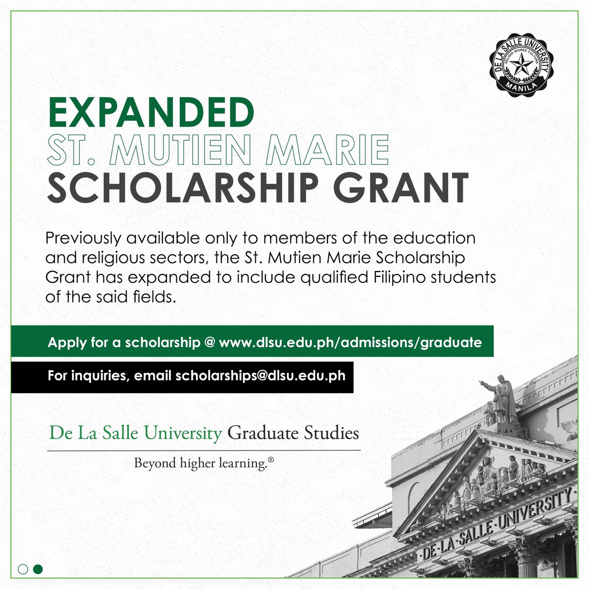 DLSU grad students taking up degree programs in Education, History, Literature, Philippine Studies, Philosophy, and Theology and Religious Education may qualify for a 50% tuition discount under the expanded St. Mutien Marie Scholarship Grant.