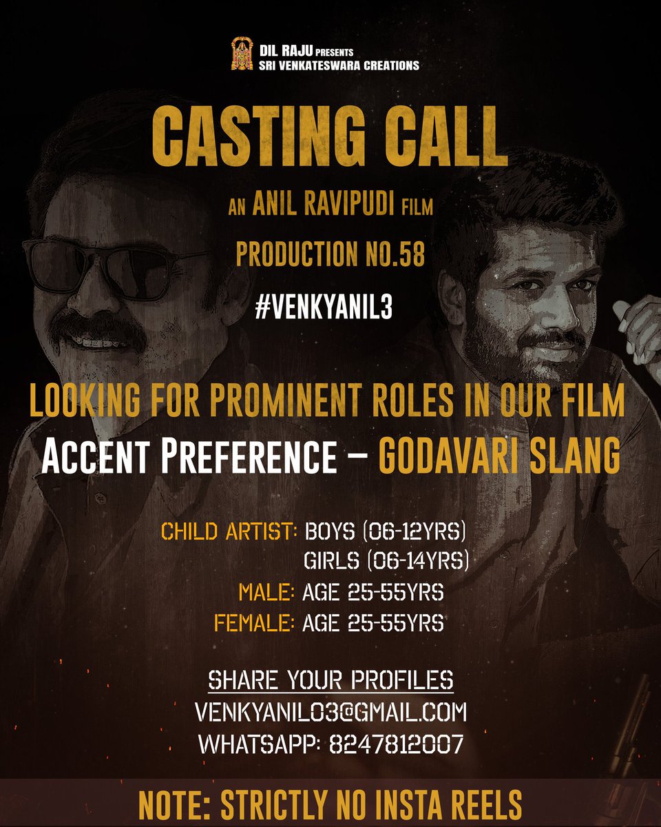 To all the amazing talents out there💥

Team of #Venky76 

  ~ Blockbuster combo 

@VenkyMama & @AnilRavipudi❤️‍🔥

#VenkyAnil3 are looking for new actors who are fluent in Godavari Accent💥

Share your profiles to venkyanil03@gmail.com or 
WhatsApp to +91 8247812007 

@SVC_official