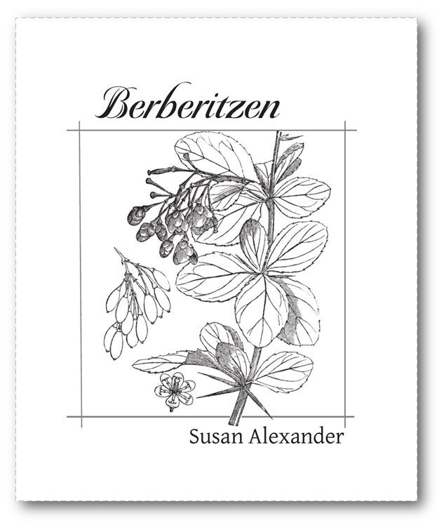 RAVEN CHAPBOOKS announces the first Indigo Series chapbook for 2024:  Susan Alexander's 'Berberitzen'.  Congratulations Susan!  Look for her book which will be available end of May.  Visit RavenChapbooks[dot]ca to order.