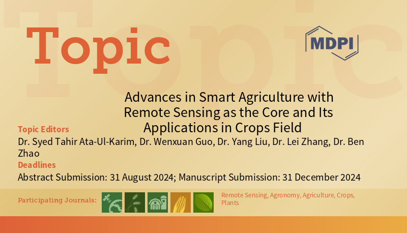 LifesciMdpi's tweet image. ⭐️New MDPI Topic⭐️
Advances in #SmartAgriculture with #RemoteSensing as the Core and Its Applications in #Crops Field
⏰Manuscript submission deadline: 31 December 2024   
👉: mdpi.com/topics/BA5C0WK… 
@Agronomy_Mdpi
@AgricultureMdpi 
@Plants_MDPI 
@Crops_MDPI 
@RemoteSens_MDPI