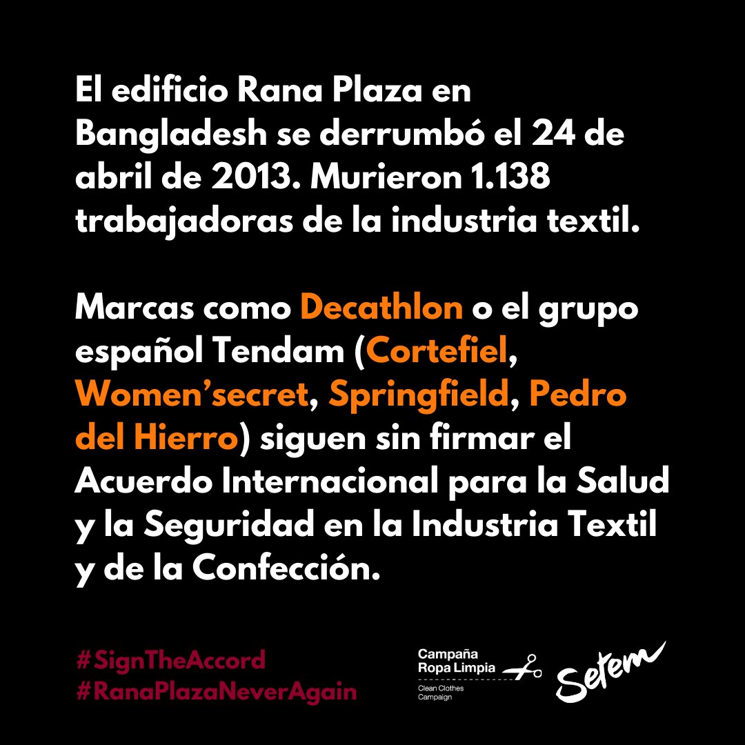 11 años después del derrumbe del #RanaPlaza
@tendamretail <a href="/womensecret/">women'secret</a> <a href="/Cortefiel_es/">Cortefiel</a> <a href="/springfieldmw/">Springfield</a> <a href="/DecathlonEspana/">Decathlon España</a> siguen sin firmar el Acuerdo Internacional. 
✊¡Únete a la ola de reclamaciones!  
❌No queremos #ropadefectuosa, fabricada sin seguridad. 
#SignTheAccord