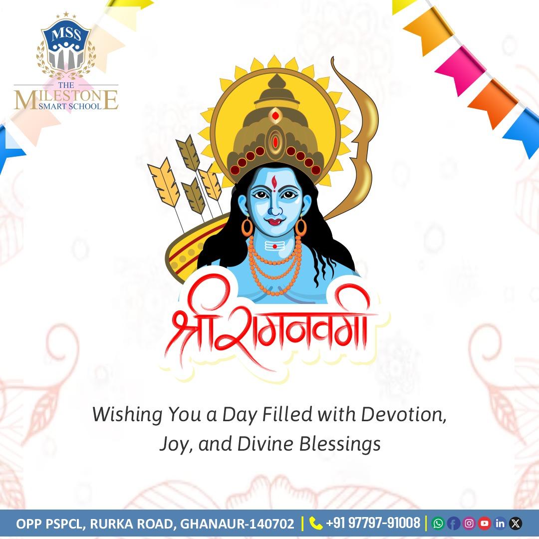 “May the grace of Lord Ram guide you towards righteousness and happiness.”
#RamNavmi #जयश्रीराम  
#RamNavami #LordRam #Ramayan #Ramayana
#BestSchoolNearMe #BestCBSESchool     #TheMilestoneSmartSchool #MSS #Ghanaur #Patiala #Punjab