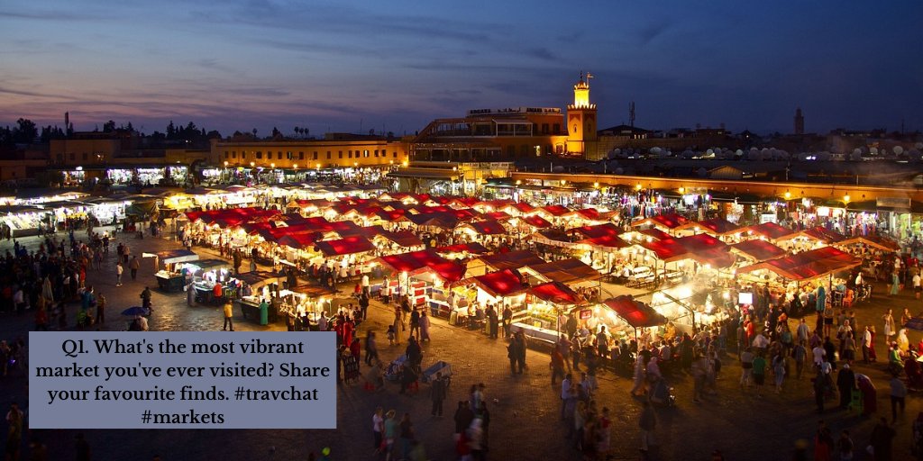 Q1.  What’s the most vibrant market you’ve ever visited? Share your favourite finds. #travchat #markets