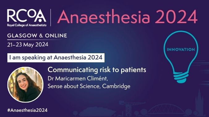 mc_climent's tweet image. Delighted to be speaking at #Anaesthesia2024. Alongside @lfinikarides, we will share strategies that will make you a bit better risk communicator with #RiskKnowHow. Huge thanks to @RCoANews for the invitation and thrilled to represent @senseaboutsci!