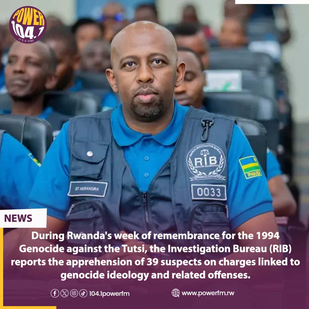 UPDATE: During Rwanda's week of remembrance #Kwibuka30 for the 1994 Genocide against the Tutsi, the Investigation Bureau (@RIB_Rw ) reports the apprehension of 39 suspects on charges linked to genocide ideology and related offenses. #PowerFmUpdates