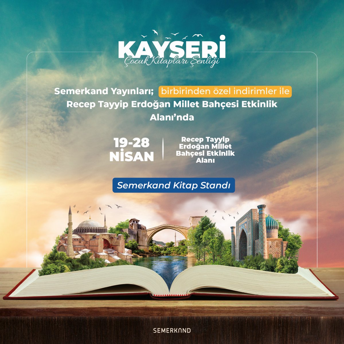 📣 Semerkand Yayınları; birbirinden özel indirimler ile Kayseri Çocuk Kitaplığı Şenliği’ nde. 🗓 19-28 Nisan 🚩 RTE Millet Bahçesi Etkinlik Alanı 📚 #kayseri #çocuk #kitapfuarı #fuar #kitapgünleri #indirim #kitap #semerkand #iyiokuriyikitapokur #semerkandkitap