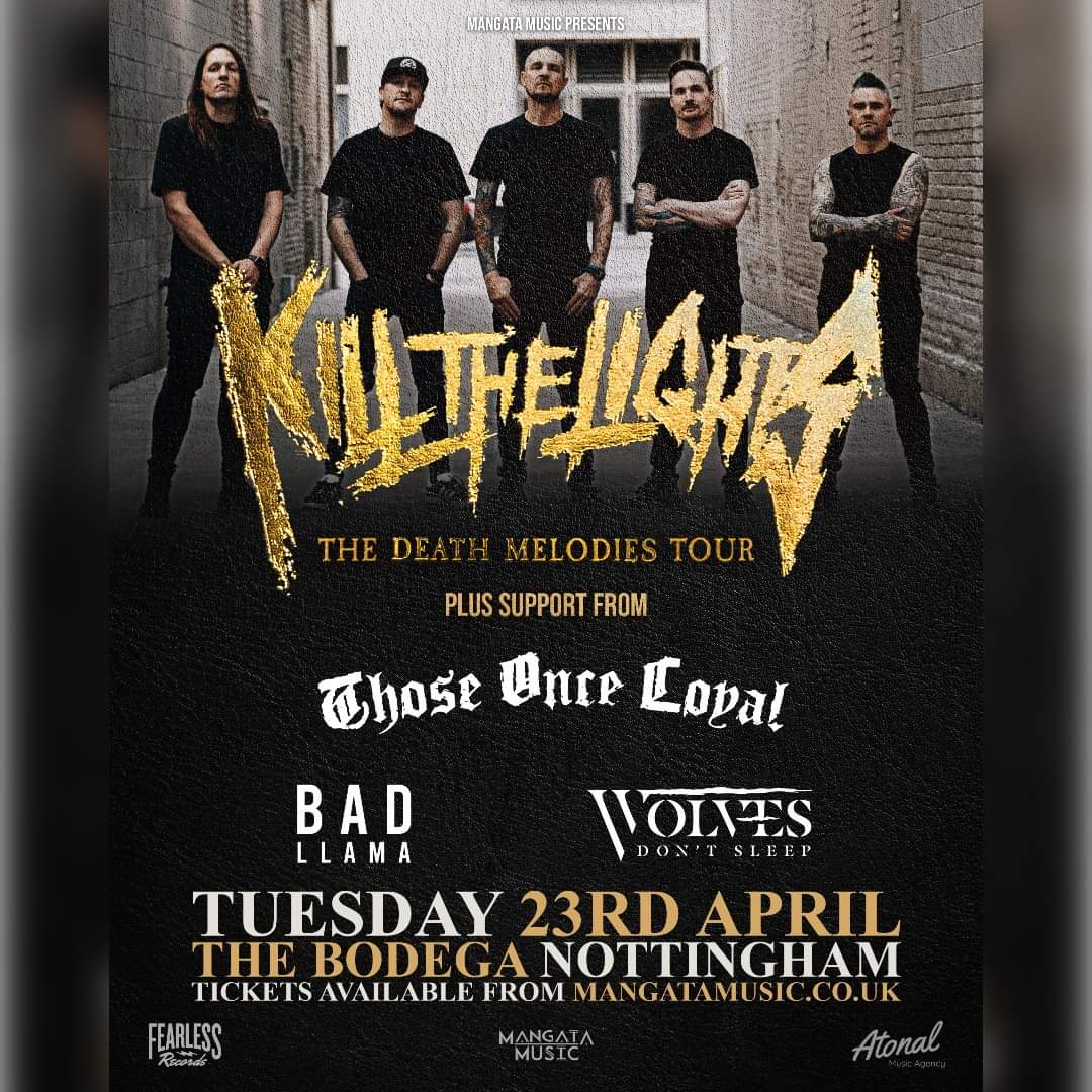 Nottingham
We've been added to the <a href="/KTLband/">Kill The Lights</a> show next week alongside <a href="/ThoseOnce/">Those Once Loyal</a> &amp; <a href="/BadLlamaBand/">Bad Llama</a>

See you soon 🐺🖤🐺