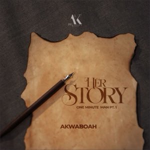 Her Story - One Minute Man , Pt.1 - Single by Akwaboah music.apple.com/gh/album/her-s…