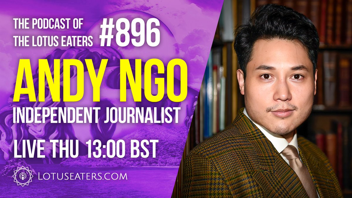 Tomorrow, journalist and political commentator @MrAndyNgo will be joining us for podcast #896! Callum and @Sargon_of_Akkad will be hosting - don't miss it, LIVE at 1pm BST on LotusEaters.com!