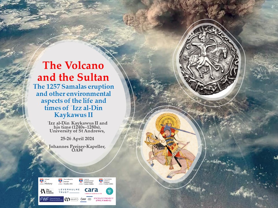 My #ENCHANT-talk at the workshop @univofstandrews will be on 'The #Volcano and the #Sultan. The 1257 #Samalas eruption and other #environmental aspects of the life and times of ʿIzz al-Dīn Kaykāwus II', caems.wp.st-andrews.ac.uk/events/ #Byzanzforschung @imafo_oeaw @oeaw @FWF_at