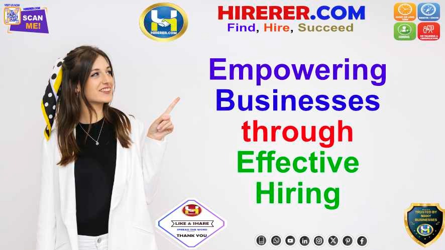 HIRERER.COM, HR Excellence, Bridging Talent Gaps

visit hiring.hirerer.com to know more

#GrowTogether #AffordableHiring #SMBsolutions #BusinessGrowth #HiringSupport #rentahr #outofjob #Hirerer #SmartlyHiring #iHRAssist #SmartlyHR