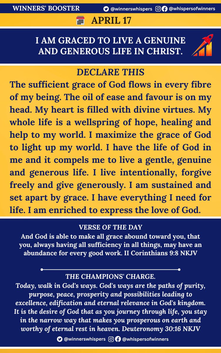 Declare this: God's sufficient grace flows in every fibre of my being. The oil of ease and favour is on my head. My heart is filled with divine virtues. My whole life is a wellspring of hope, healing and help to my world. I maximize the grace of God to light up my world. I have