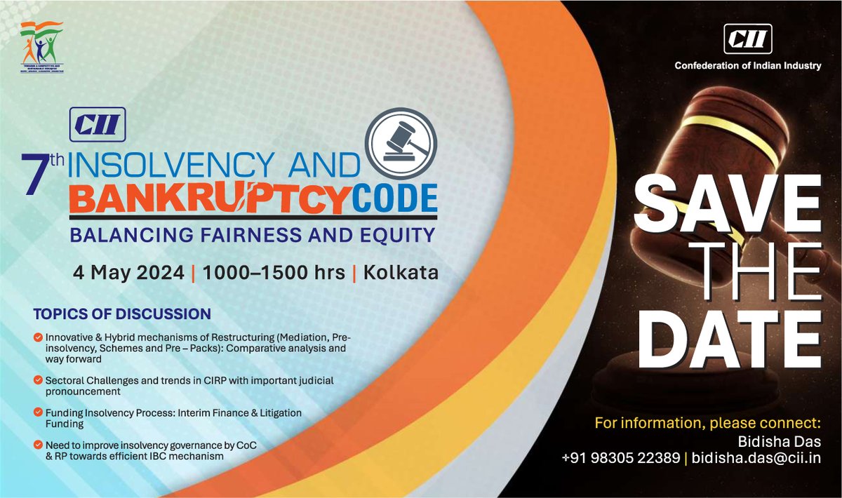 Come join us for the 7th Edition of the Insolvency and Bankruptcy Code 2016 Conference, scheduled for 4 May 2024, in Kolkata. To attend, please register at --> cam.mycii.in/ORNew/Registra… For further details, kindly contact --> Ms Bidisha Das, +91 9830522389 #ibcconference #CIIER