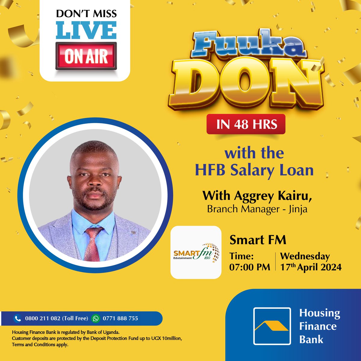 Join us live today, Wednesday 17th April 2024, at 7:00 PM on Smart FM. 

Our Branch Manager Jinja, Aggrey Kairu, will delve into how you can #FuukaDon with the #HFBSalaryLoan in just 48 hours!

#WeMakeItEasy