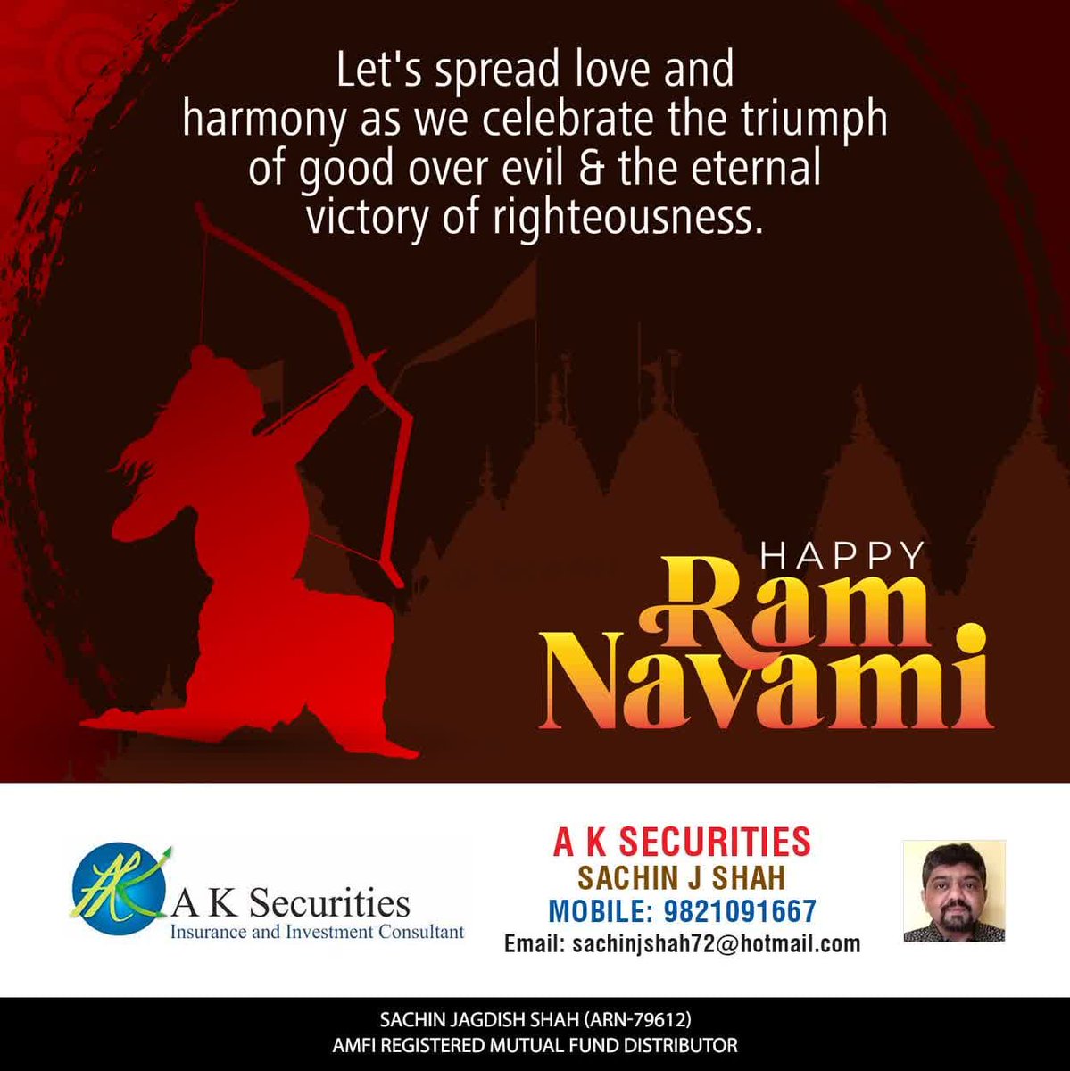 Wishing you all blessings filled with peace and joy on the birth anniversary of Lord Ram. Happy Ram Navami! 

Get in touch with us for all your financial needs.

#aksecurities #planahead #secureyourfuture   #personalinsurance #protectedforlife #RamNavami