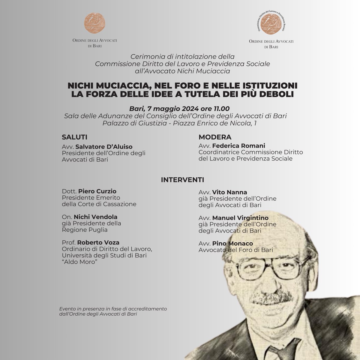 Nichi Muciaccia nel foro e nelle istituzioni
La forza delle idee a tutela dei più deboli

7 maggio alle 11 nella Sala delle Adunanze del #Coa di Bari, la cerimonia di intitolazione della commissione #DirittodelLavoro e #PrevidenzaSociale dell'Ordine forense barese.