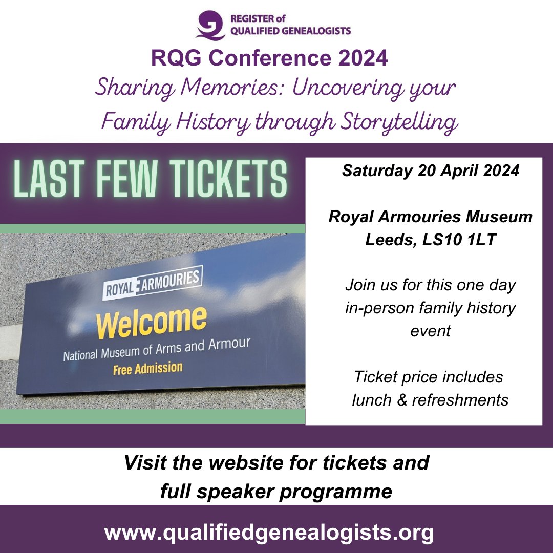 Last call for tickets for the RQG Conference 20 April 2024 at the Royal Armouries Museum, Leeds qualifiedgenealogists.org @RegQualGenes #FamilyHistory #Genealogy #Genealogists #Storytelling #AncestryHour