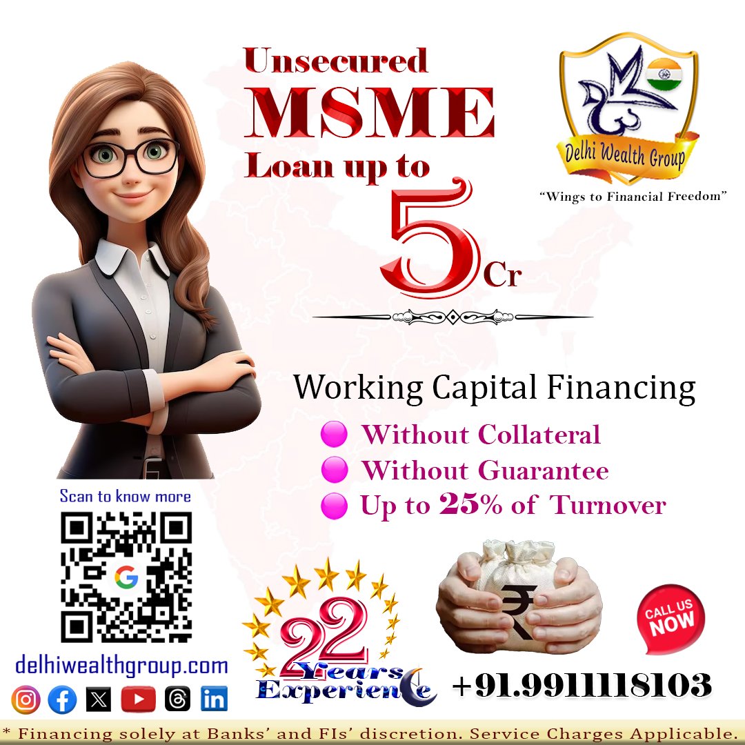 Unsecured working Captial Financing for MSMEs up to 5 Cr.
#DWSPL #delhiwealthgroup #financeconsultant #loanservices #consultancyservices #financeadvisor #workingcapitalloans #projectfinance #financialservices #homeloans #housingfinance #loanagainstproperty #msmeloan