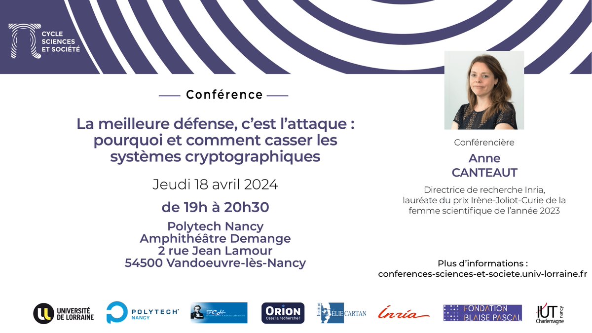 🤗Demain, nous recevons la femme scientifique de l’année : Anne Canteaut 👩‍🏫 Directrice de recherche en informatique à @Inria, spécialisée dans la cryptographie, elle donnera une conférence à 19h sur la #cryptanalyse à @PolytechNancy ! @Univ_Lorraine @labo_IECL @Inria_Nancy