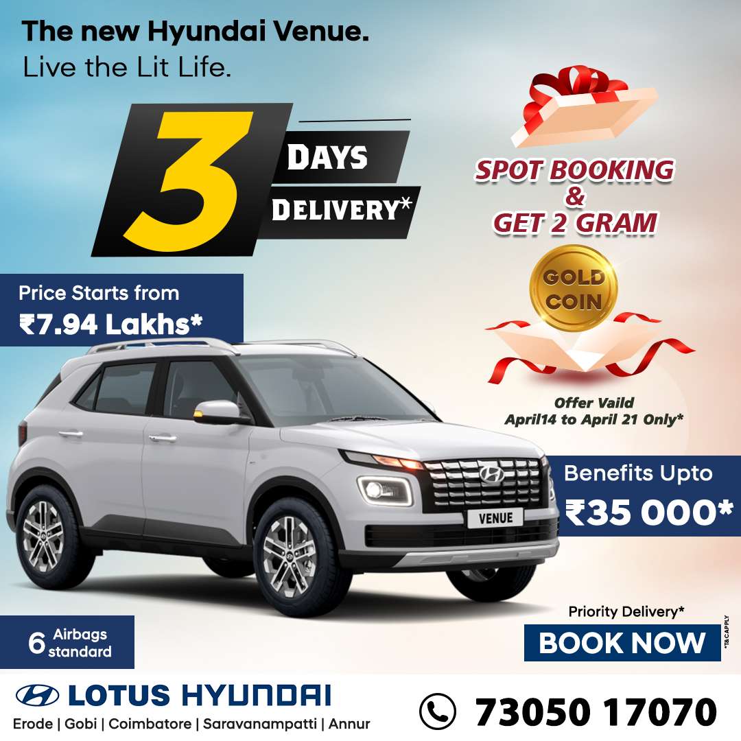 Lotus Hyundai Presents
Summer Sale Offers*
Hyundai VENUE
Benefits upto ₹35,000*
For Test drive & Booking
073050 17070
#Lotushyundai #lotushyundaierode #Erode #HyundaiVenue #summersale2024