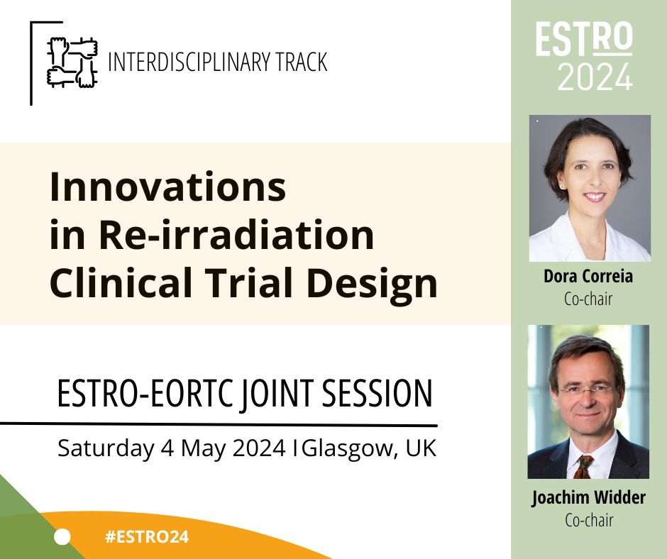 📌 Mark your calendars and join us for the joint ESTRO-@EORTC session at #ESTRO24 on Innovations in #reirradiation #clinicaltrial design: 📆 Saturday 4 May 2024 I 8:45-10:00 BST 👉 View the programme: bit.ly/3Q3irng 👥Chaired by Dora Correia and Joachim Widder. #Radonc