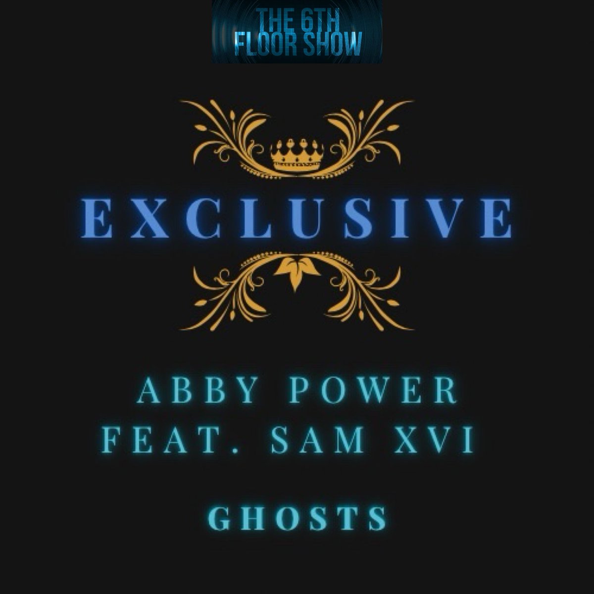 The #Exclusive for #Episode235 is... @Abby_MPower feat. @samxvi__ - #Ghosts #The6thFloorShow