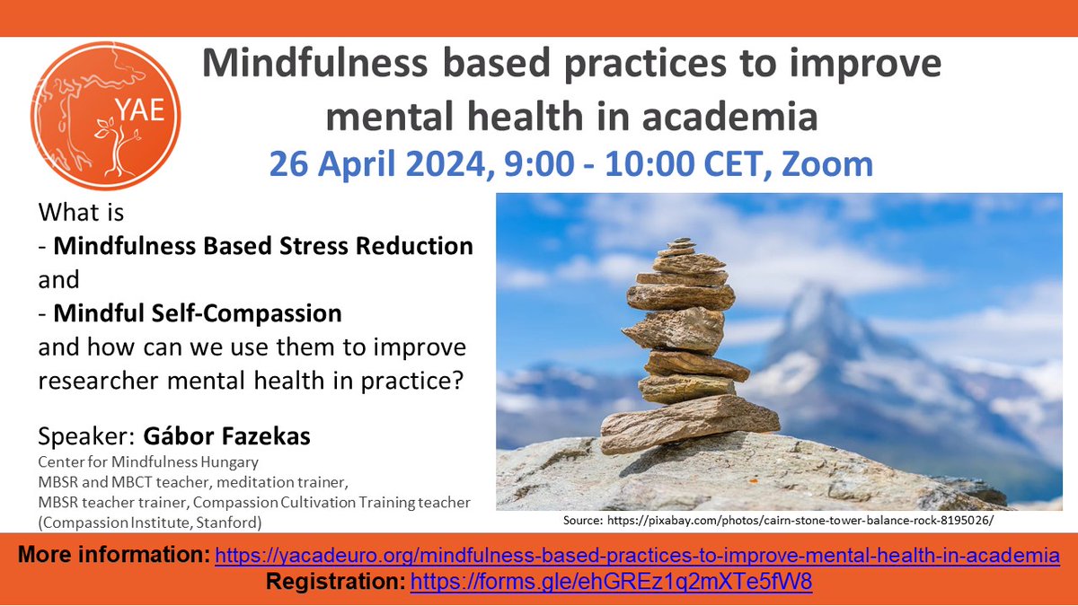 On April 26th, 9:00-10:00 AM (CET), the next webinar of the Young Academy of Europe dedicated to #mentalhealth in #academia will feature Gábor Fazekas who will introduce #Mindfulness based stress reduction & mindful self-compassion as practices. Register: yacadeuro.org/mindfulness-ba…