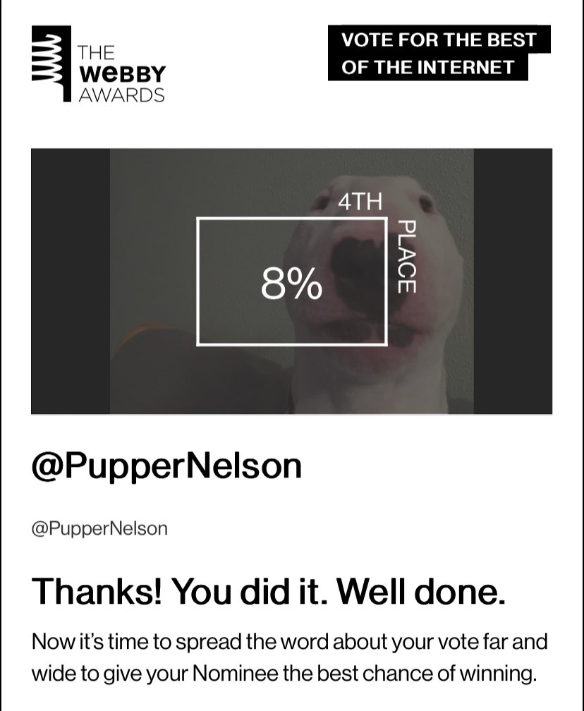I’ve done my vote for <a href="/PupperNelson/">🐶 NELSON</a> 😄

vote.webbyawards.com/PublicVoting?f…