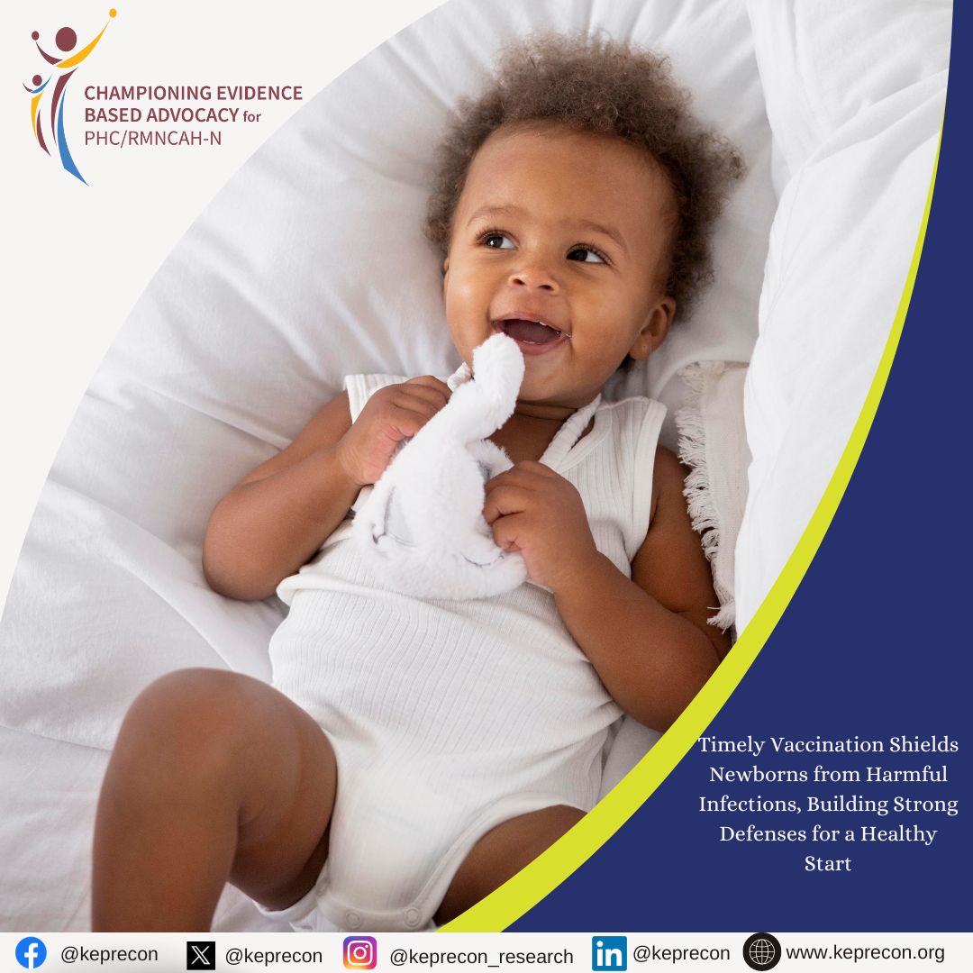 Newborns have immature immune systems hence highly susceptible to infections. Timely vaccination provides early protection against diseases, which helps them bolster their immune response and reduce the risk of illness and complications. #CEBA #PHC #RMNCAH+N