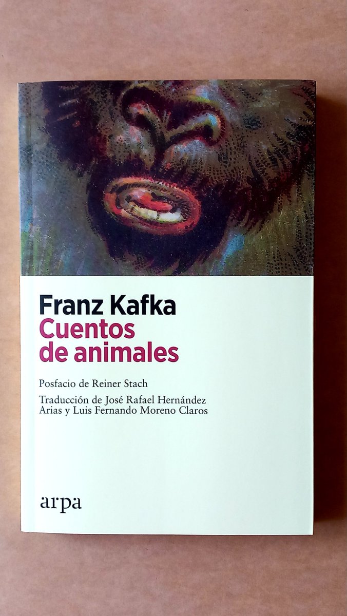 «Cuentos de animales», de Franz KAFKA. El interesante posfacio de Reiner Stach justifica el criterio de selección analizando el profundo significado que encierra la figura del animal en la narrativa de Kafka. En <a href="/arpaeditores/">Arpa Editores</a>