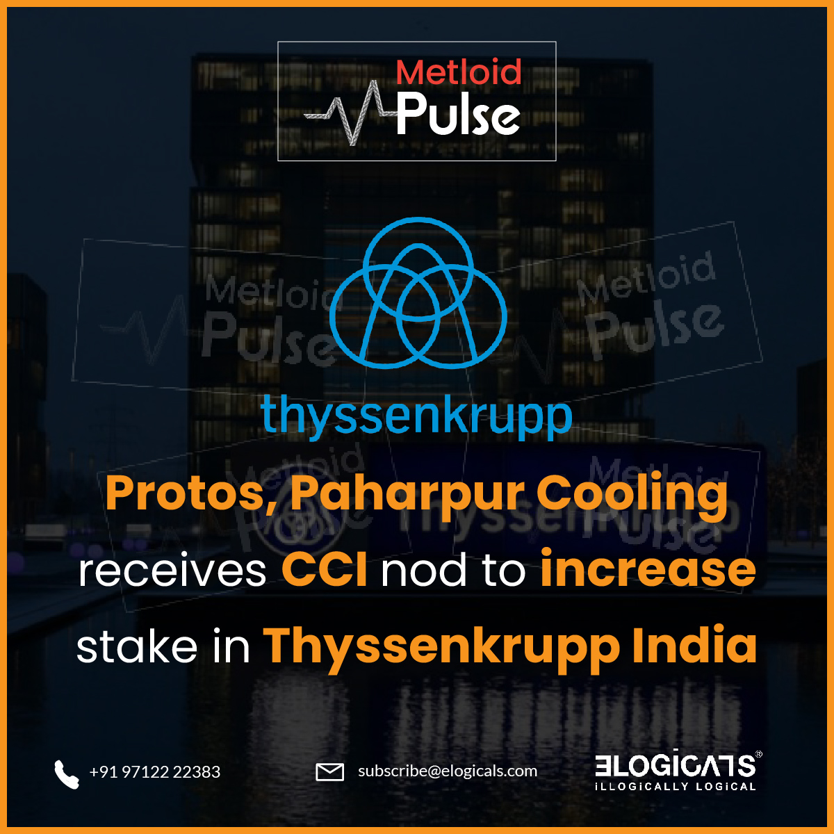 Protos, Paharpur Cooling gets  green signal from CCI to boost their stake in Thyssenkrupp India. #Protos #PaharpurCooling #ThyssenkruppIndia #CCIApproval #TheMetloid #Elogicals