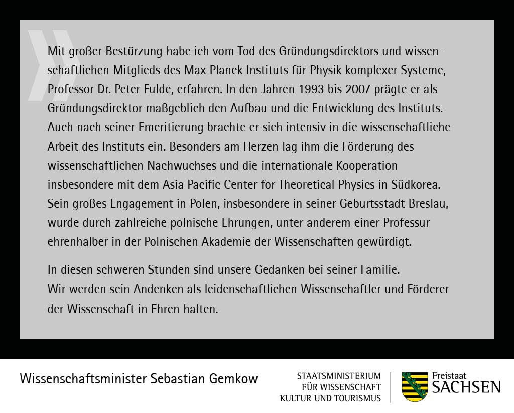 In stillem Gedenken an Professor Dr. Peter Fulde. * 6. April 1936 in Breslau + 11. April 2024 in Dresden