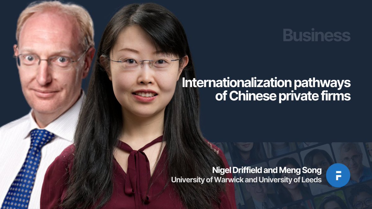 Nigel Driffield @nigel_driffield @WarwickBSchool and Meng Song @LeedsUniBSchool show that variations in internationalization of private Chinese firms can be better explained by traditional internationalization theories faculti.net/internationali… #business #china