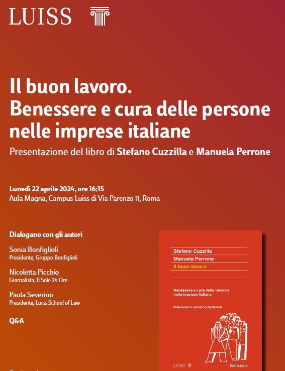 🗓️Lunedì 22
⏲️ore 16.15
🏦<a href="/UniLUISS/">Luiss Guido Carli</a> - Via Parenzo 11, #Roma 
📖Presentazione de “#Ilbuonlavoro", scritto dal Presidente #Cuzzilla con Manuela #Perrone. 
👥Dialogano con gli autori: Sonia #Bonfiglioli Nicoletta #Picchio e Paola #Severino. 
Registrati qui➡ bit.ly/4d25rYO