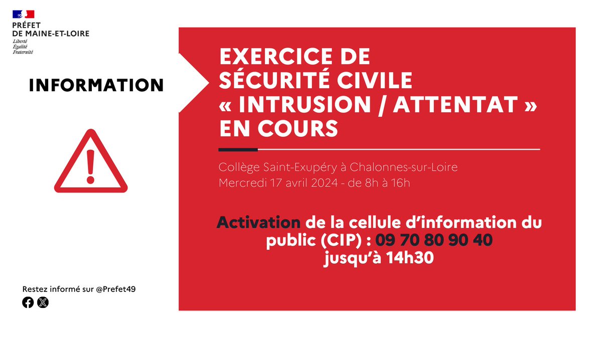 Exercice en cours | Un exercice de sécurité civile  « intrusion / attentat » se déroule actuellement au collège  Saint-Exupéry à Chalonnes-sur-Loire. Dans le cadre de cet exercice, une cellule d’information du public (CIP) est jusqu'à 14h30 et joignable au 09 70 80 90 40