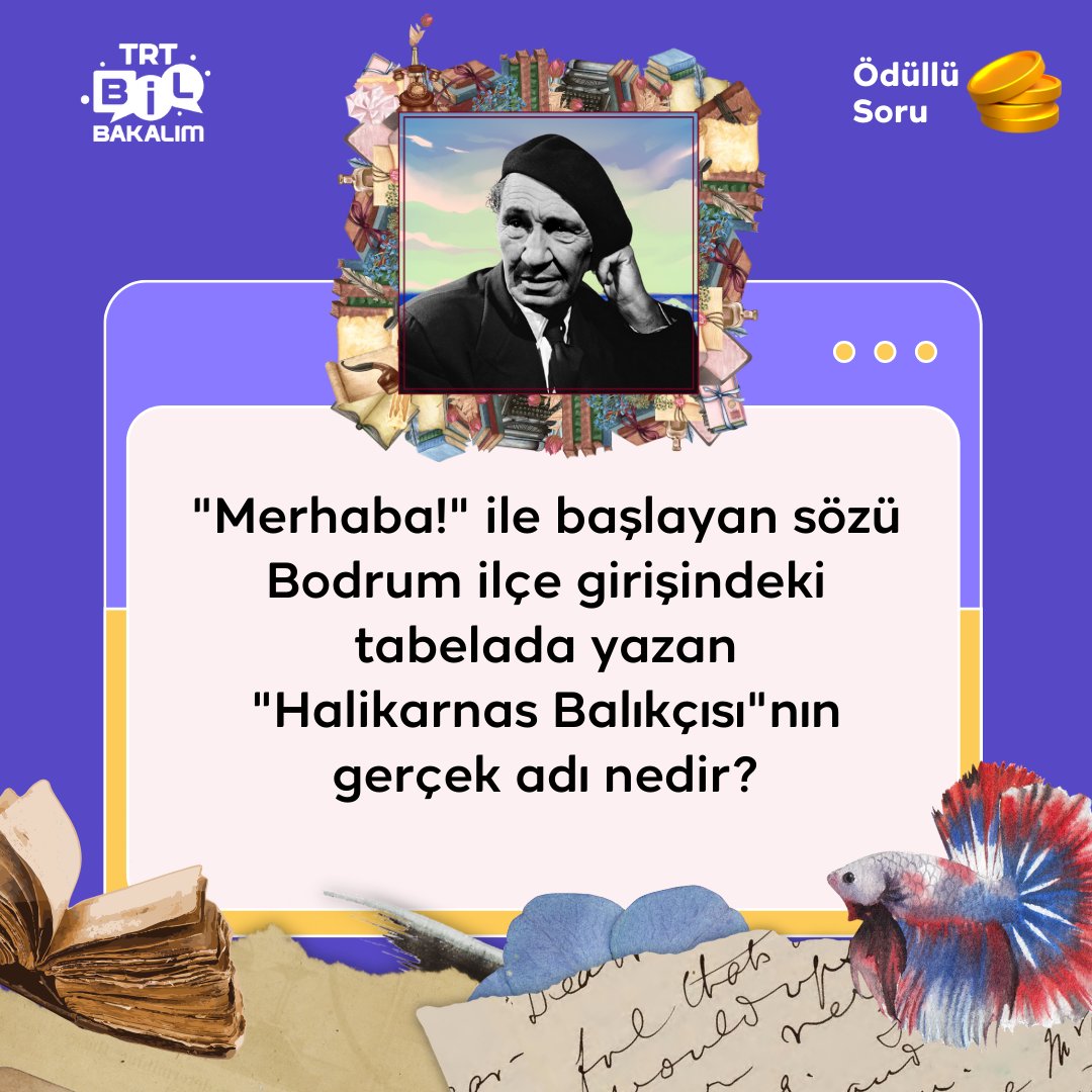 İyi ki doğdun Halikarnas Balıkçısı! 🐟 'Edebiyat' kategorisi, Türkiye’nin ücretsiz ve reklamsız bilgi yarışması TRT Bil Bakalım’da seni bekliyor! 📚 #TRTBilBakalım #HalikarnasBalıkçısı