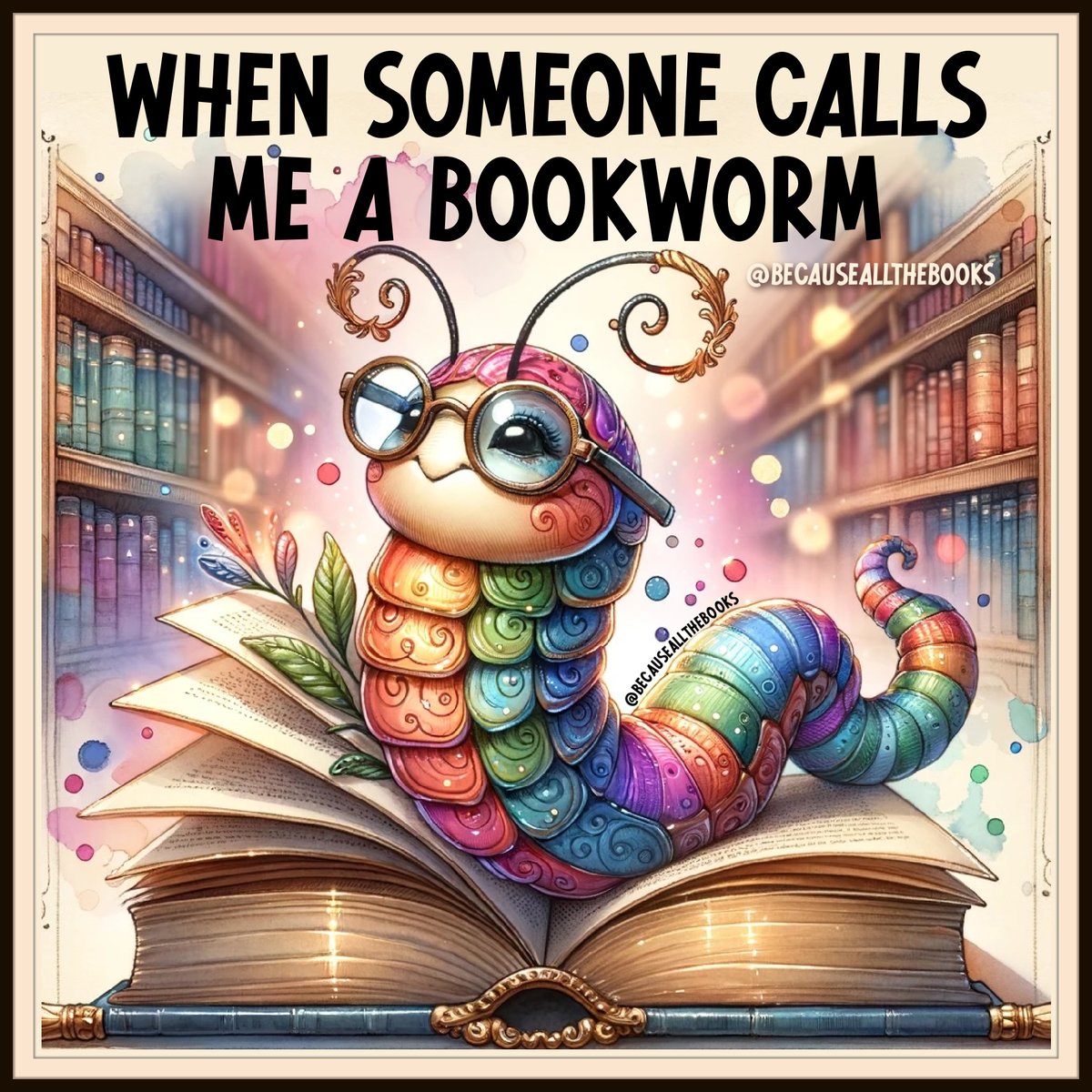 And a fancy bookworm at that!

#BecauseAllTheBooks #BookwormLife #BookwormsUnite #BookwormForLife #Bookworms