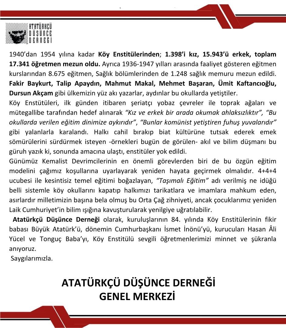 Kemalist Cumhuriyet’in Tam Bağımsızlık, Uluslaşma, Aydınlanma ve Ulus Devlet olma yolundaki önemli atılımlarından Eğitim Devrimi’nin yarattığı özgün öğretim yuvaları KÖY ENSTİTÜLERİ 84 yaşında. Dinci gericilik ve mütegallibe iftiralarından koruyup yaşatabilseydik Finlandiya gibi,…