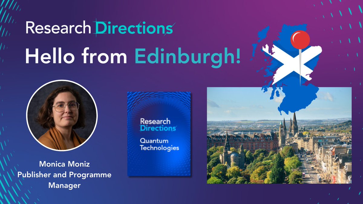 Hello from Edinburgh! 🏴󠁧󠁢󠁳󠁣󠁴󠁿 Today, @monicajmoniz is at Quantum Computing Theory in Practice conference #QCTiP24 at @EdinburghUni 🙌 She'll be there to learn more about your #Quantum research and share more on the journal Quantum Technologies. Drop by and say hi!