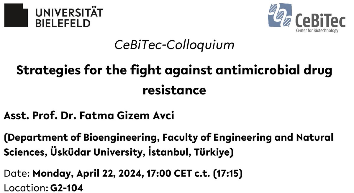 @CeBiTec is pleased😊to announce that Asst. Prof. Dr Fatma Gizem Avci 👩‍🔬from @uskudaruni will give a presentation in our CeBiTec colloquium on the topic 'Strategies for the fight against antimicrobial drug resistance'.🧫 #antibioticresistance 👇👇👇👇👇👇👇👇👇👇👇👇👇👇👇👇👇👇
