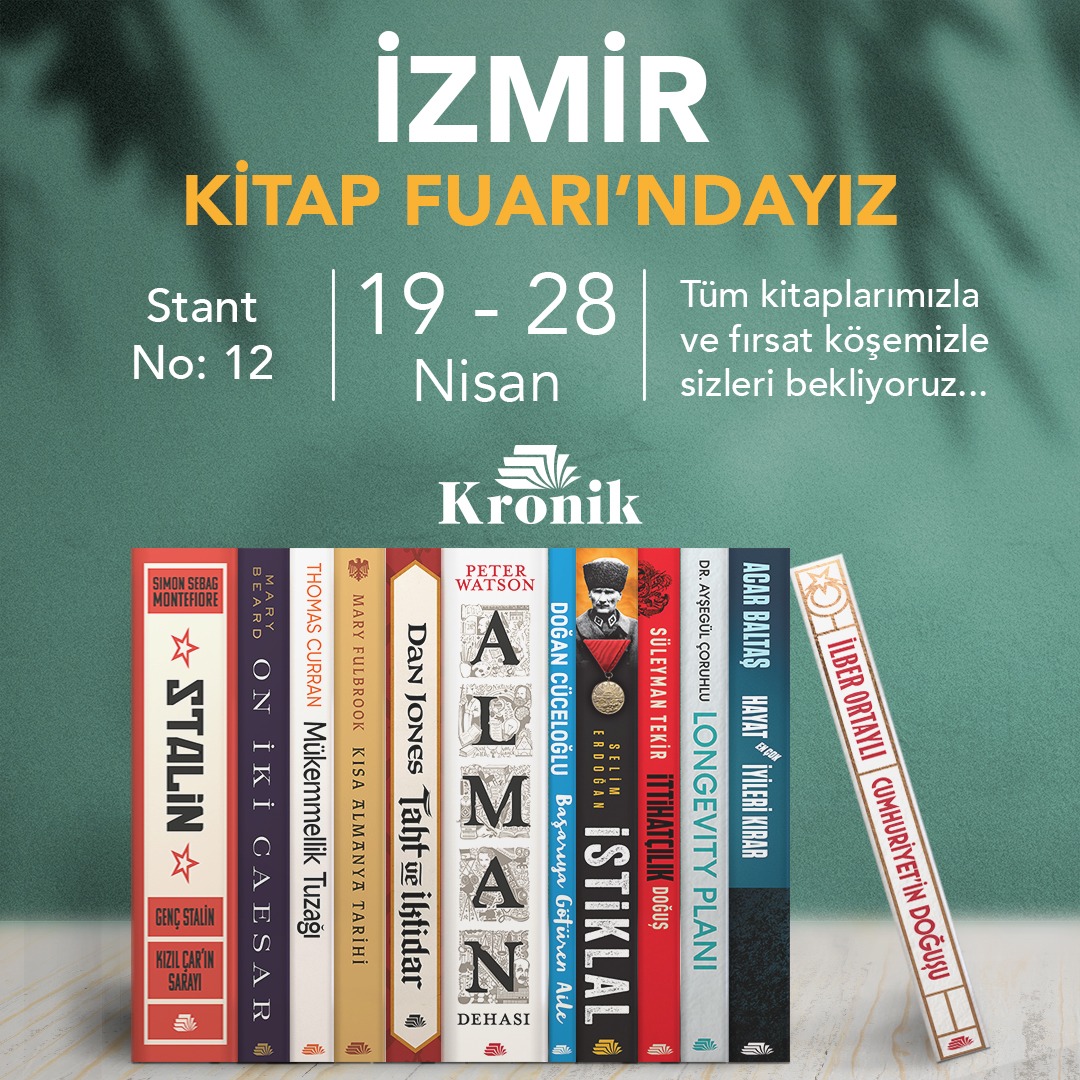 İZMİR | Tüm kitaplarımız, fırsat köşemiz ve imza etkinliklerimizle 19-28 Nisan tarihleri arasında İzmir Kitap Fuarı’ndayız. kronikkitap.com