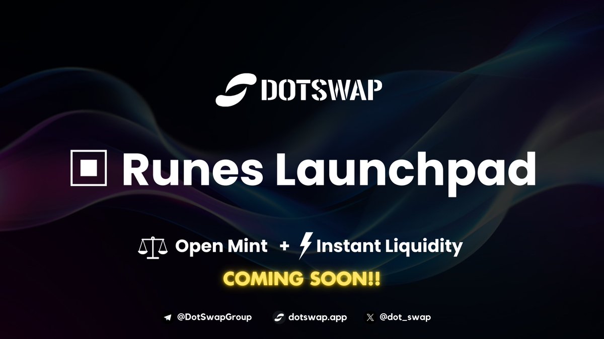 🔵DotSwap Update 🚀Introducing Runes Launchpad — The first launchpad for all Runes assets is coming on DotSwap: 🍀Revolutionary 'Mint + Liquidity' launch method ⚡️Open mint & instant liquidity pools after minting ⛏️Mint participants automatically become LPs and start earning fee