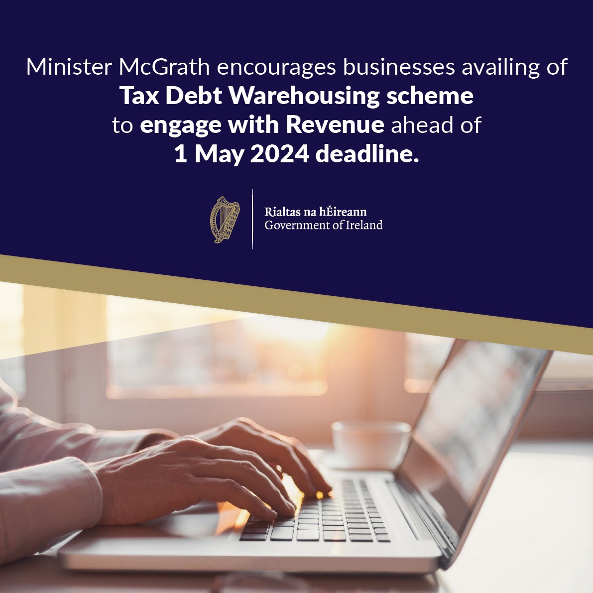 Minister @mmcgrathtd has today encouraged businesses availing of the Tax Debt Warehousing scheme to engage early with @RevenueIE ahead of the 1 May 2024 deadline. Read more: gov.ie/en/press-relea…